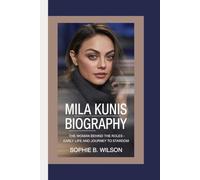 MILA KUNIS BIOGRAPHY: The Woman Behind the Roles - Early Life and Journey to Stardom