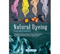 Mila Lang Natural Dyeing for Beginners (Tascabile)