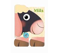 Mila. Libri a 4 zampe. Ediz. a colori