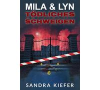 Mila & Lyn Tödliches Schweigen