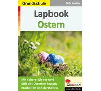 Mila Müller Lapbook Ostern: Mit Schere, Kleber und Stift das Osterfe (Tascabile)