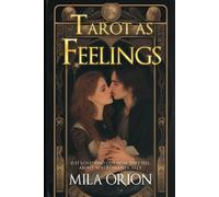 Mila Orion Tarot as Feelings (Tascabile)