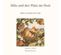 Mila und der Platz im Nest / Mila e il posto nel nido