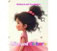Mila und Einhorn: Malbuch