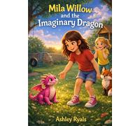 Mila Willow and the Imaginary Dragon