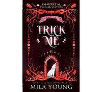 Mila Young Trick Me (Tascabile) Immortal Vices and Virtues: All Hallows' Eve