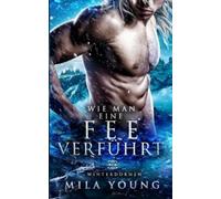 Mila Young Wie Man Eine Fee Verführt (Tascabile) Winterdornen