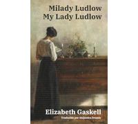 Milady Ludlow - My Lady Ludlow: Texto paralelo bilingüe - Bilingual edition: Inglés - Español / English - Spanish: 67
