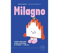 Milagno. Come cercare casa a Milano e vivere (in)felici