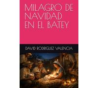 MILAGRO DE NAVIDAD EN EL BATEY