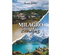 Milagro desde las cenizas