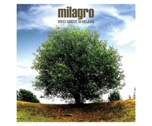 Milagro - Dieci Gocce Di Veleno