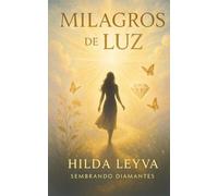 Milagros de Luz: Sembrando Diamantes