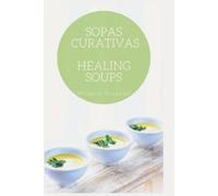 Milagros Gonzalez Sopas Curativas l Healing Soups (Tascabile)