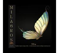 Milagros vol.4: Transforma tu espacio, tu cuerpo y tu alma - 10 rituales íntimos para reconectar con tu hogar, tus sensaciones y tu ser