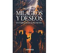 Milagros y deseos en un rincón de algún mundo