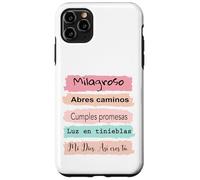 Milagroso, abres camino. Cumples promesas. Luz en tinieblas. Custodia per iPhone 11 Pro Max
