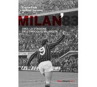 Milan 1983. La stagione dell'orgoglio milanista
