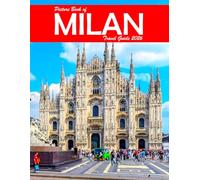 MILAN: A Visual Journey Through Stunning Landmarks, Travel and Nature lovers.
