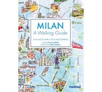 Milan. A Walking Guide. Fun, Facts And Little Discoveries - Sara Caulfield