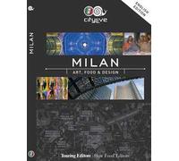 Milan. Art, food & design