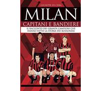 Milan. Capitani e bandiere