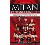 Milan. Capitani e bandiere - Giuseppe Di Cera -