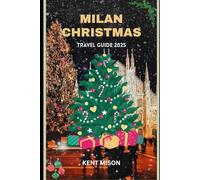Milan Christmas Travel Guide 2025