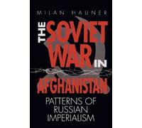 Milan Hauner The Soviet War in Afghanistan (Tascabile)