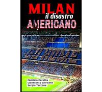Milan - Il disastro americano