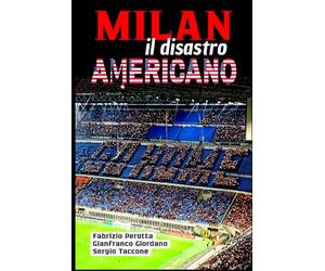 Milan - Il disastro americano