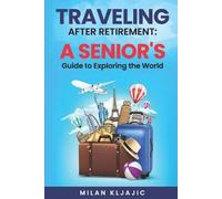 Milan Kljajic Traveling After Retirement (Tascabile)