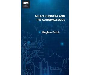 Milan Kundera and the Carnivalesque
