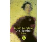 Milan Kundera Die Identitat (Tascabile)