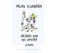 Milan Kundera Jacques and His Master (Tascabile)
