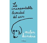Milan Kundera La Insoportable Levedad del Ser / The Unbearable Light (Tascabile)