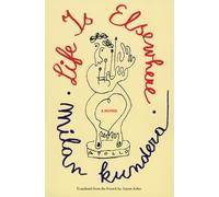 Milan Kundera Life is Elsewhere (Tascabile)
