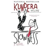 Slowness: A Novel