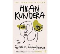 Milan Kundera The Festival of Insignificance (Tascabile)