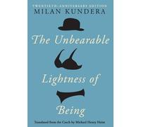 Milan Kundera – The Unbearable Lightness of Being – Edizione ventennale – Copertina rigida
