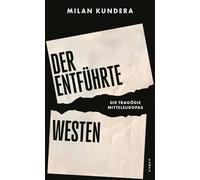 Milan Kundera Uli A Der entführte Westen: Die Tragödie Mittel (Copertina rigida)