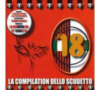 Milan: La 18 Compilation Dello Scudetto - La 18 Compilation Dello Scudetto