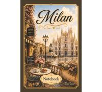 Milan Notebook: Lined Travel Journal Inspired by Milan, Italy | 6 x 9 in | 120 Pages | Travel Series