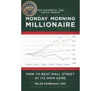 Milan Somborac Monday Morning Millionaire (Tascabile)