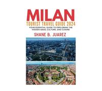 MILAN TOURIST TRAVEL GUIDE 2024