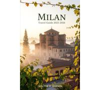 Milan Travel Guide 2025-2026: Unlocking the Heart of Italy’s Cultural and Fashion Capital.
