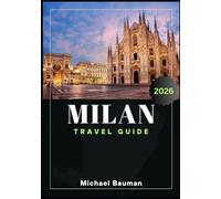 Milan Travel Guide 2026
