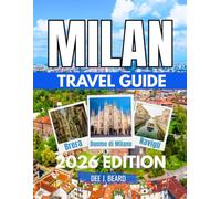 Milan Travel Guide 2026: Discover the Best Sights, Hidden Treasures, Local Cuisine, Shopping Hotspots, and Unforgettable Experiences in Italy's Fashion and Cultural Hub.