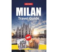 MILAN TRAVEL GUIDE 2026: Duomo Rooftops, Lak.e Como Day Trips, Fashion Districts, Hidden Gems and Local Italian Cuisine