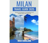 MILAN TRAVEL GUIDE: Discover Fashion, Art, and Architecture in Italy’s Style Capital with Curated Itineraries, Insider Tips